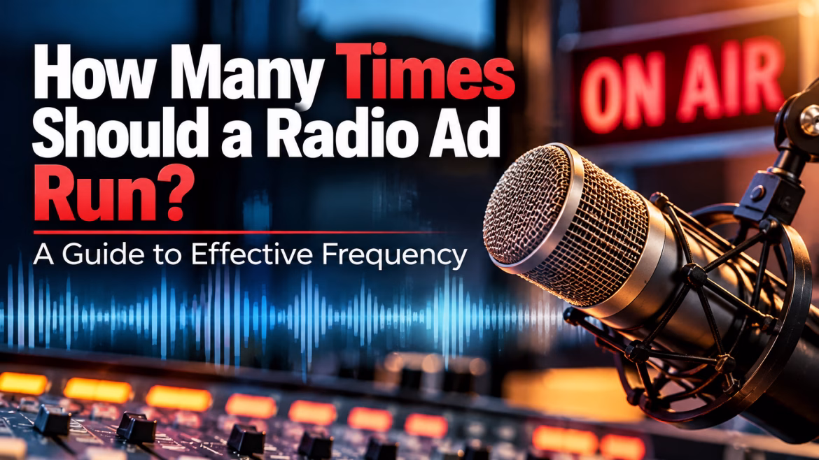 How Many Times Should a Radio Ad Run